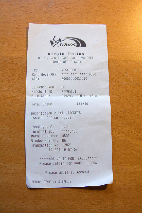 Receipt for ticket, Rugby-Northampton (in lieu of lost normal tickets) 
 I misplaced the tickets for the single journey back from Rugby so the receipt will have to suffice. What is does illustrate is the cost caomparrison for the orignal journey that was supposed to have been undertken. The walk-on peak single fare for the two of us from Rugby to Northampton was 17.40 (pair) that equates to nearly 70p/mile. The original tickets to Prestwick Town were 58 (pair), that works out to be 0.08p/mile....what can I say?