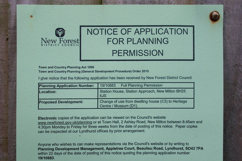 Planning application notice, New Milton station 
 New Forest District Council are in receipt of a planning application with reference to New Milton's 1888 former station house. In what can only be seen as a positive move, the empty and rather run-down property is hopefully going to be turned into a museum. 
 Keywords: Planning application notice New Milton station