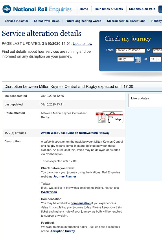 National Rail Enquiries-Service Alteration Details screenshot 
 A screenshot from my mobile phone shows National Rail's information pertaining to the incident on the Weedon line that precipitated the diversions through Northampton and the massive delays to all services. Interestingly, Avanti West Coast's website had no information about the problem despite being the TOC that appeared to be most severely affected! 
 Keywords: National Rail Enquiries-Service Alteration Details screenshot