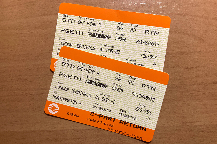 Tickets, London Euston-Northampton 
 Our return tickets from Euston to Northampton were pretty good value but we did take advantage of our two-together card taking approximately one-third off the price. Averaged out each leg of the return journey came in at 13.50 which seems pretty good in these days of rampant inflation! 
 Keywords: Tickets London Euston-Northampton